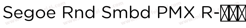 Segoe Rnd Smbd PMX R字体转换